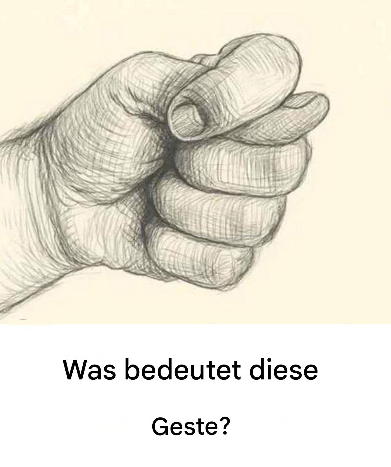 Was bedeutet diese Geste, bei der der Daumen zwischen den Fingern eingeklemmt ist?