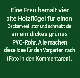 Eine Frau bemalt vier alte Holzflügel für einen Deckenventilator und schraubt sie an ein dickes grünes PVC-Rohr. Alle machen diese Idee für ihren Vorgarten nach.