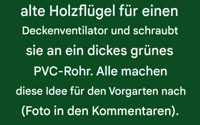 Eine Frau bemalt vier alte Holzflügel für einen Deckenventilator und schraubt sie an ein dickes grünes PVC-Rohr. Alle machen diese Idee für ihren Vorgarten nach.