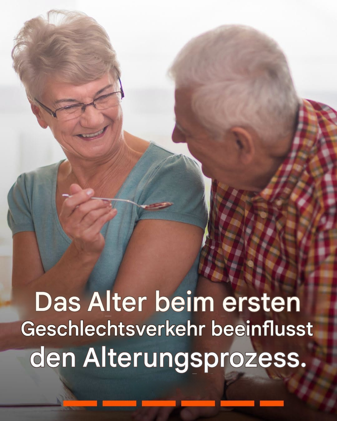 Das Alter beim ersten Geschlechtsverkehr beeinflusst den Alterungsprozess.