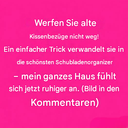Vergessenes Geheimnis der Kissenschublade