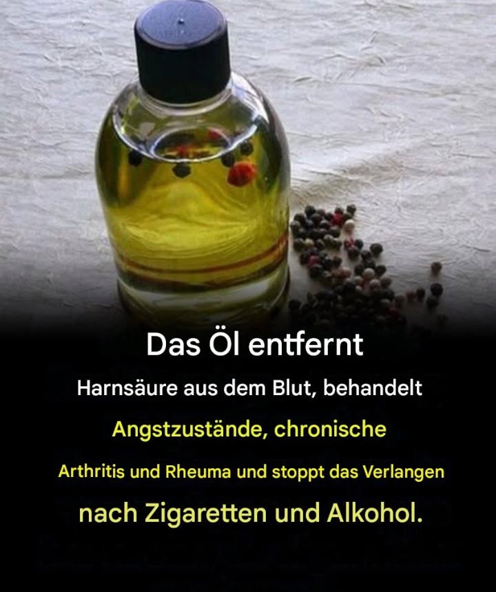 Das Öl, das Harnsäure aus dem Blut entfernt, behandelt Angstzustände, chronische Arthritis und Rheuma und stoppt das Verlangen nach Zigaretten und Alkohol.