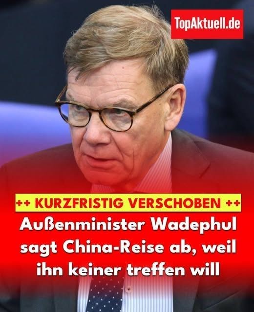 Außenminister Wadephul sagt China-Reise ab, weil ihn keiner treffen will