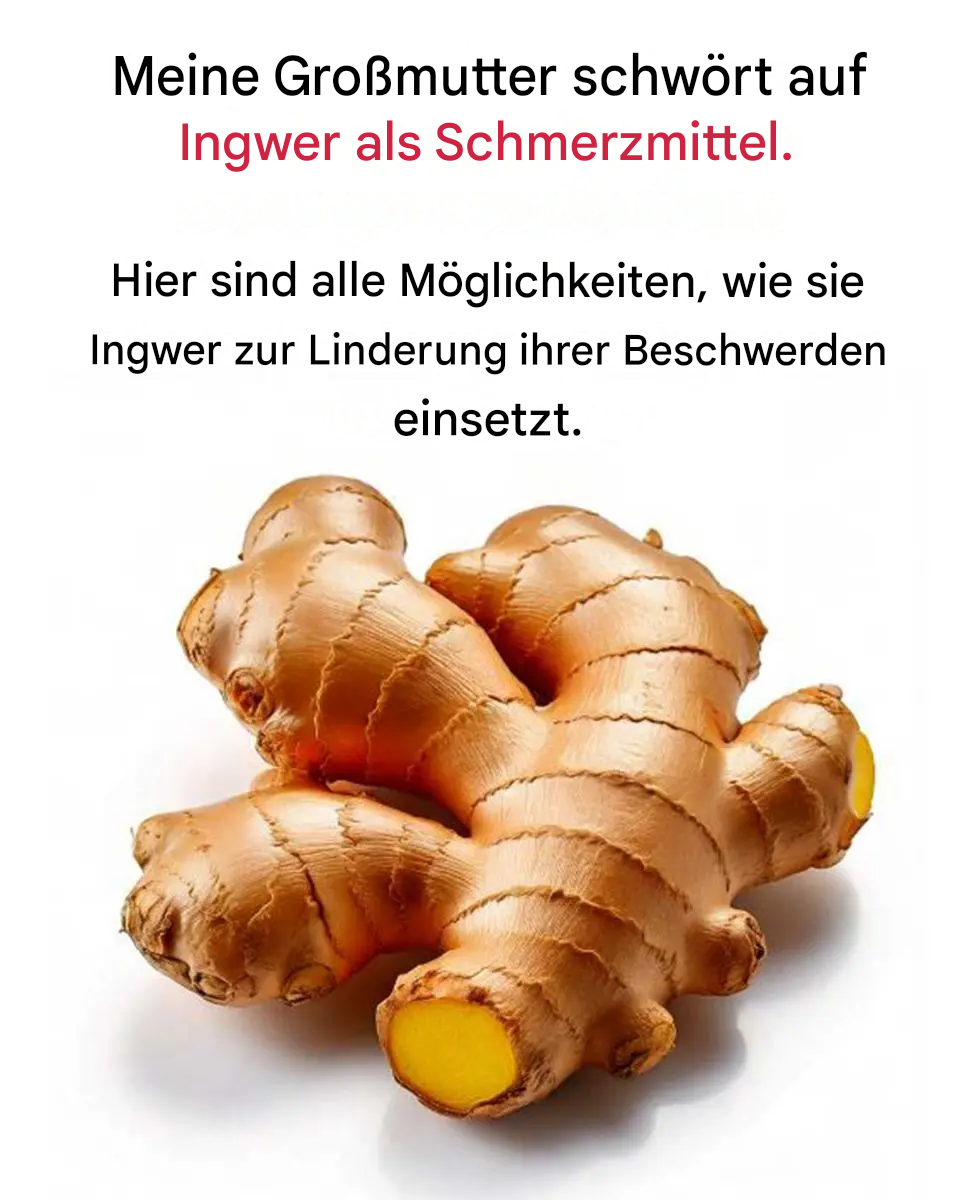 Die wenig bekannten Vorteile von Ingwer laut meiner Großmutter