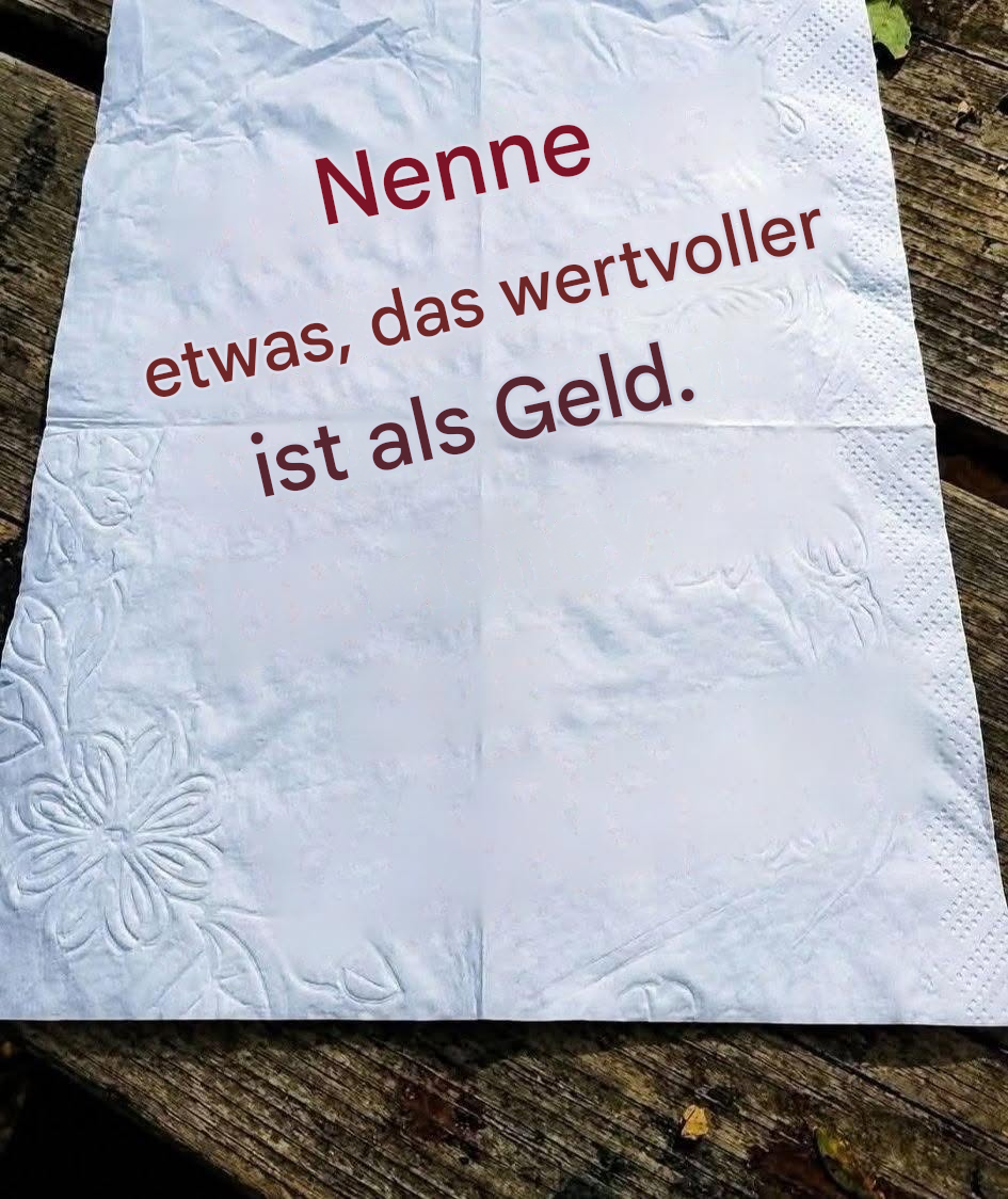Manche Dinge sind mehr wert als Geld