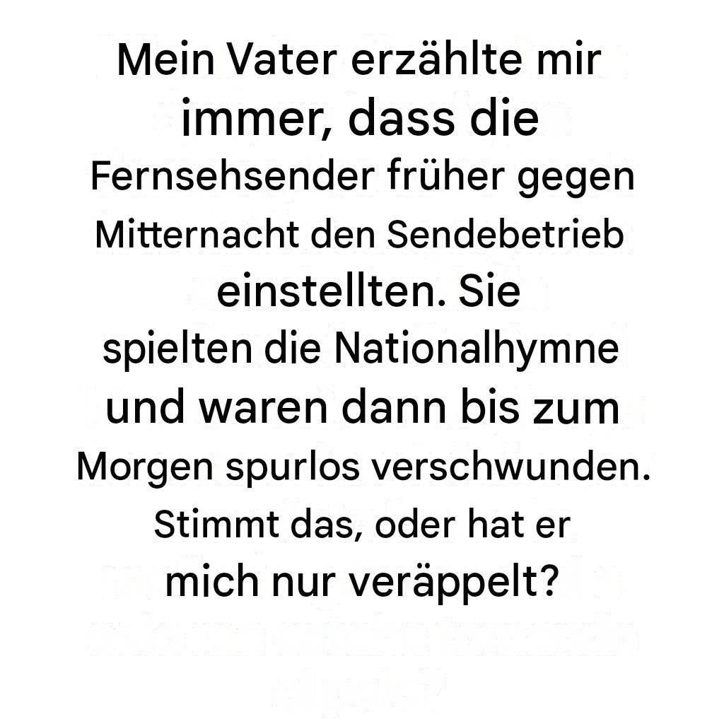 Stimmt es, dass Fernsehsender früher nachts ihre Sendungen einstellten?
